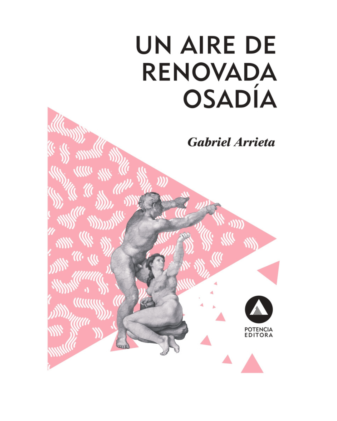 Un aire de renovada osadía/ Gabriel Arrieta